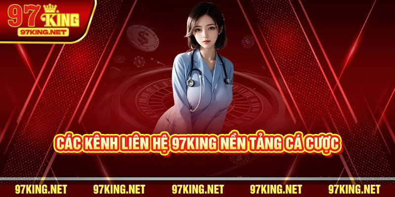 Các kênh liên hệ 97King nền tảng cá cược